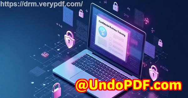 How to Ensure Your PDF Cannot Be Shared or Forwarded by Using Modern DRM Enforcement Tools